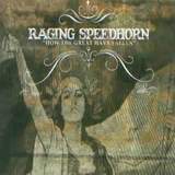 Raging Speedhorn - How the Great Have Fallen